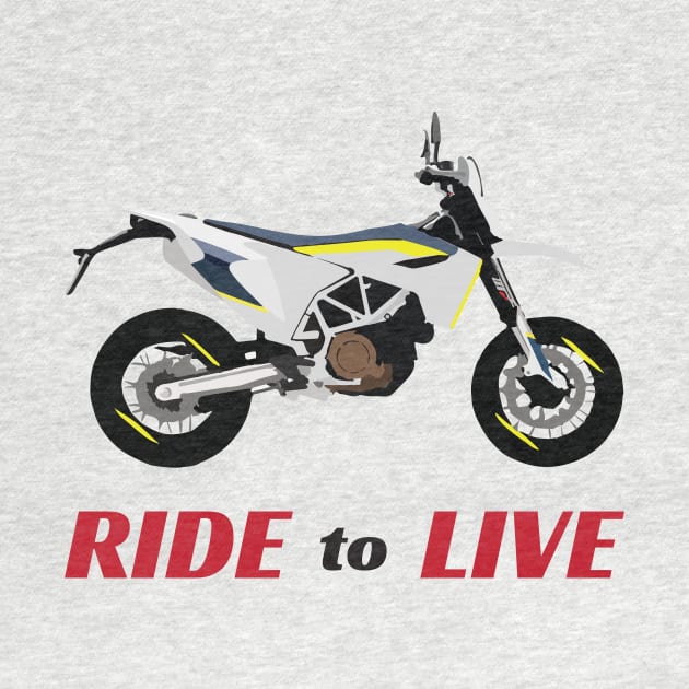 Motorcycle Husqvarna 701 quote Ride To Live by WiredDesigns